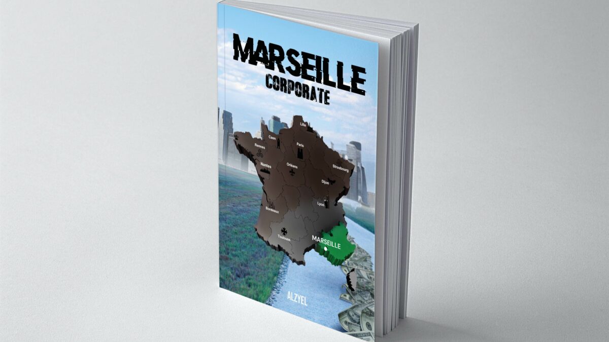 Couverture du roman Marseille Corporate-ALZYEL : une histoire captivante sur le narcotrafic et le pouvoir à Marseille